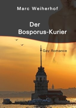 Image de Weiherhof, Marc: Der Bosporus-Kurier