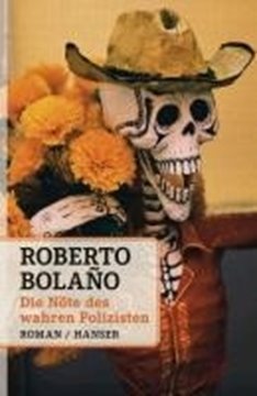 Bild von Bolaño, Roberto: Die Nöte des wahren Polizisten