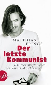 Bild von Frings, Matthias: Der letzte Kommunist