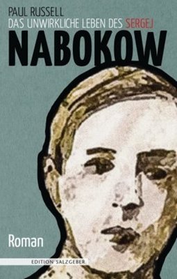 Bild von Russell, Paul: Das unwirkliche Leben des Sergej Nabokow