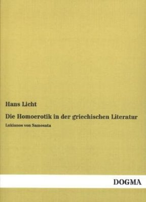 Bild von Licht, Hans: Die Homoerotik in der griechischen Literatur