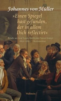 Bild von Müller, Johannes von: "Einen Spiegel hast gefunden, der in allem Dich reflectirt"