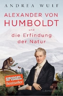 Bild von Wulf, Andrea: Alexander von Humboldt und die Erfindung der Natur