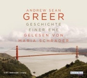 Image de Greer, Andrew Sean: Geschichte einer Ehe (CD)