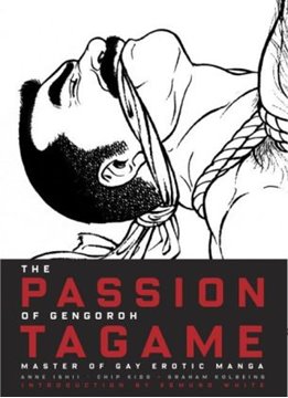 Bild von Ishii, Anne: The Passion of Gengoroh Tagame