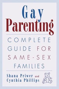 Image de Priwer, Shana: Gay Parenting - Complete Guide for Same-Sex Families