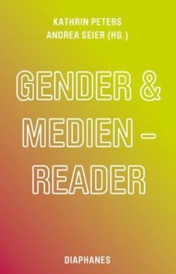 Bild von Peters, Kathrin (Hrsg.): Gender & Medien-Reader