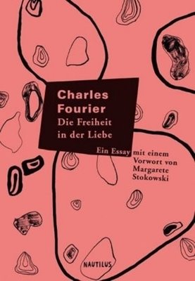 Bild von Fourier, Charles: Die Freiheit in der Liebe