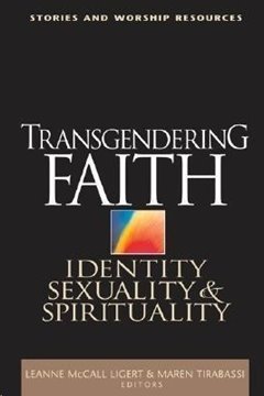 Image de Tigert, Leanne McCall: Transgendering Faith - Identity, Sexuality, and Spirituality