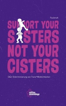 Bild von FaulenzA: Support your sisters not your cisters