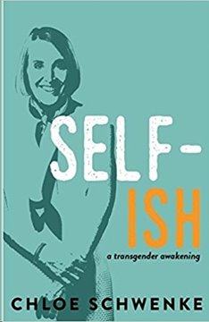 Bild von Schwenke, Chloe: Self-Ish: A Transgender Awakening