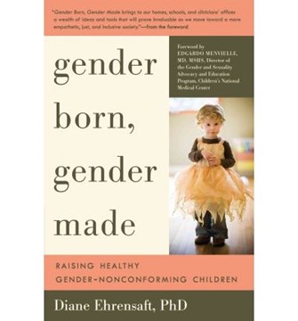 Image de Ehrensaft, Diane: Gender Born, Gender Made