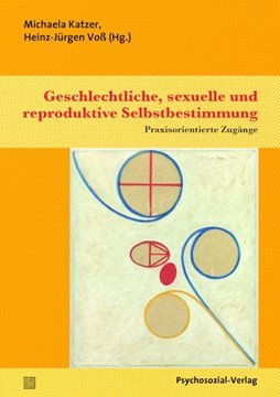 Bild von Katzer, Michaela (Hrsg.): Geschlechtliche, sexuelle und reproduktive Selbstbestimmung