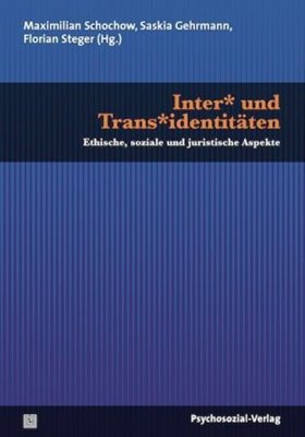Bild von Schochow, Maximilian (Hrsg.): Inter*- und Trans*Identitäten