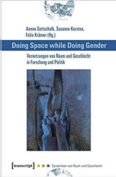 Image de Doing Space while Doing Gender - Vernetzungen von Raum und Geschlecht in Forschung und Politik