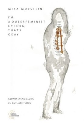 Bild von Murstein, Mika: I'm a queerfeminist cyborg, that's okay