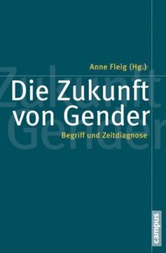 Bild von Fleig, Anne (Hrsg.): Die Zukunft von Gender