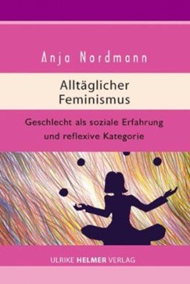 Bild von Nordmann, Anja: Alltäglicher Feminismus