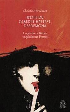 Image de Brückner, Christine: Wenn du geredet hättest, Desdemona