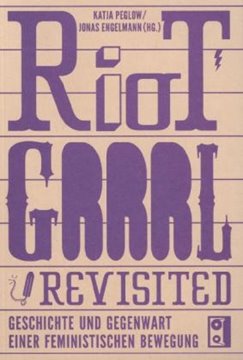 Bild von Engelmann, Jonas (Hrsg.): Riot Grrrl Revisited!