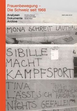 Image de Schulz, Kristina: Frauenbewegung - Die Schweiz seit 1968