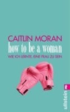 Bild von Moran, Caitlin: How to be a woman