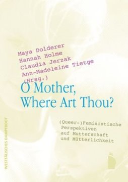 Bild von Dolderer, Maya (Hrsg.): O Mother, Where Art Thou?