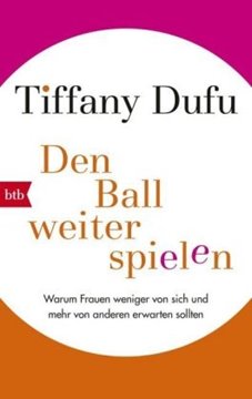 Bild von Dufu, Tiffany: Den Ball weiterspielen