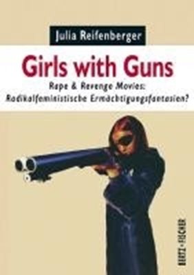 Bild von Reifenberger, Julia: Girls with Guns