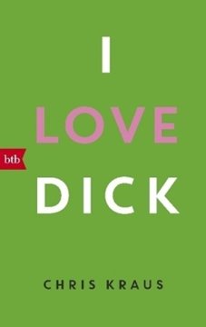 Image de Kraus, Chris: I love Dick