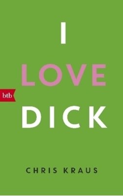 Bild von Kraus, Chris: I love Dick