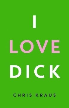 Bild von Kraus, Chris: I love Dick