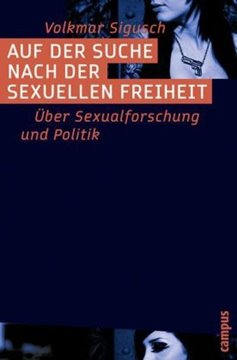 Bild von Sigusch, Volkmar: Auf der Suche nach der sexuellen Freiheit