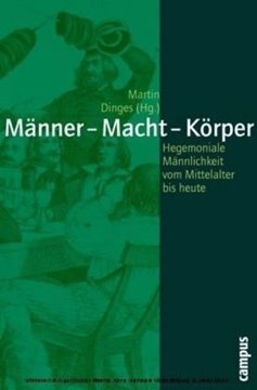 Bild von Dinges, Martin (Hrsg.): Männer - Macht - Körper