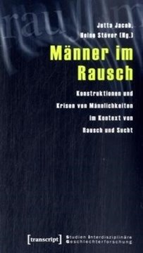 Bild von Jacob, Jutta (Hrsg.): Männer im Rausch