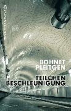 Image de Bohnet, Ilja; Pleitgen, Ann-Monika: Teilchenbeschleunigung (eBook)