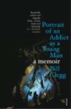Image de Clegg, Bill: Portrait of an Addict as a Young (eBook)