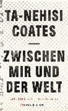 Image de Coates, Ta-Nehisi: Zwischen mir und der Welt (eBook)