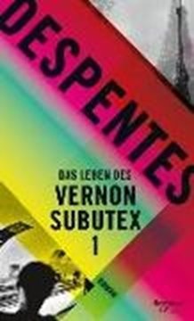 Image de Despentes, Virginie: Das Leben des Vernon Subutex 1 (eBook)