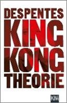 Image de Despentes, Virginie: King Kong Theorie (eBook)