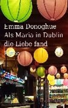 Image de Donoghue, Emma: Als Maria in Dublin die Liebe fand (eBook)