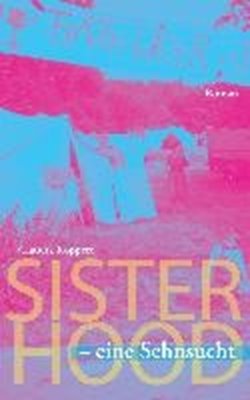 Bild von Koppert, Claudia: Sisterhood - eine Sehnsucht (eBook)