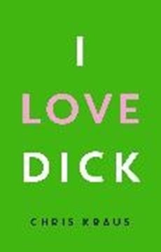 Bild von Kraus, Chris: I Love Dick (eBook)