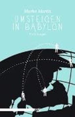 Bild von Martin, Marko: Umsteigen in Babylon (eBook)