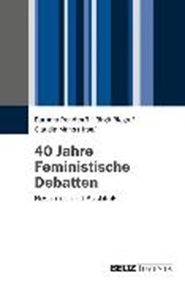 Bild von Rendtorff, Barbara (Hrsg.): 40 Jahre Feministische Debatten (eBook)