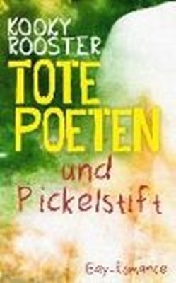 Bild von Rooster, Kooky: Tote Poeten und Pickelstift (eBook)