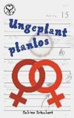 Bild von Schubert, Sabine: Ungeplant planlos (eBook)