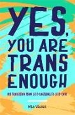 Bild von Violet, Mia: Yes, You Are Trans Enough (eBook)