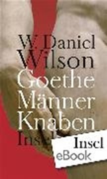 Bild von Wilson, W. Daniel: Goethe Männer Knaben (eBook)