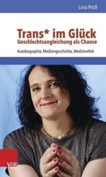 Bild von Prüll, Livia: Trans* im Glück - Geschlechtsangleichung als Chance (eBook)